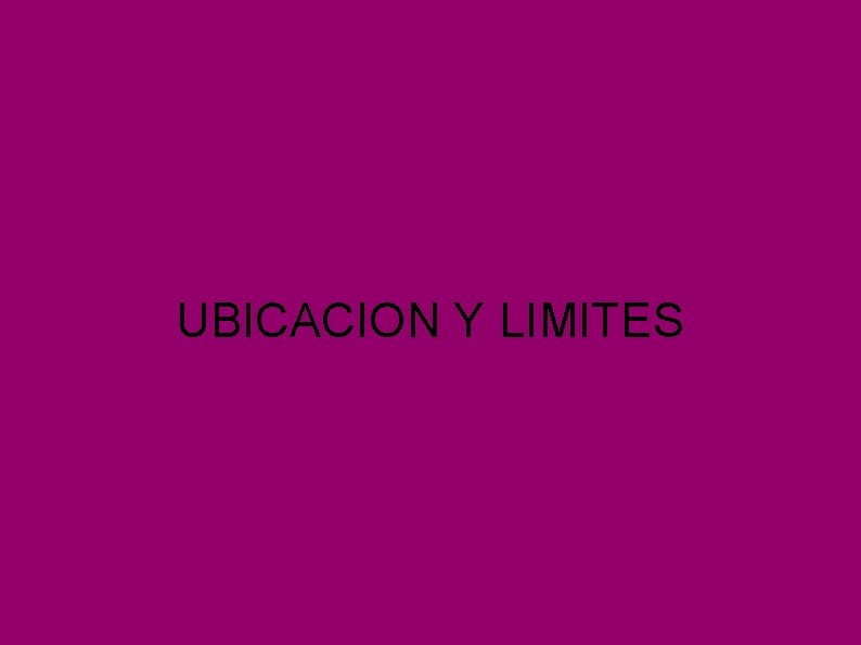 UBICACION Y LIMITES 