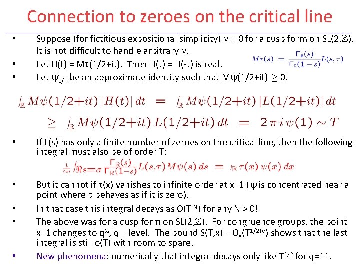 Connection to zeroes on the critical line • • • Suppose (for fictitious expositional