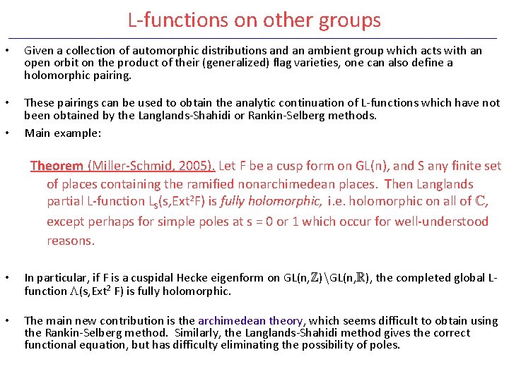 L-functions on other groups • Given a collection of automorphic distributions and an ambient