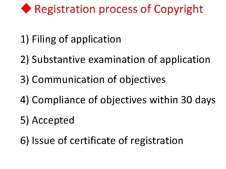 u Registration process of Copyright 1) Filing of application 2) Substantive examination of application