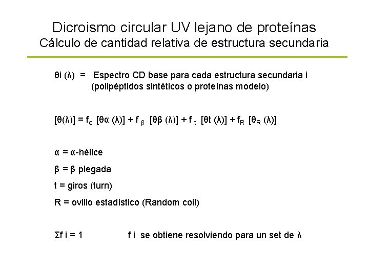 Dicroismo circular UV lejano de proteínas Cálculo de cantidad relativa de estructura secundaria θi