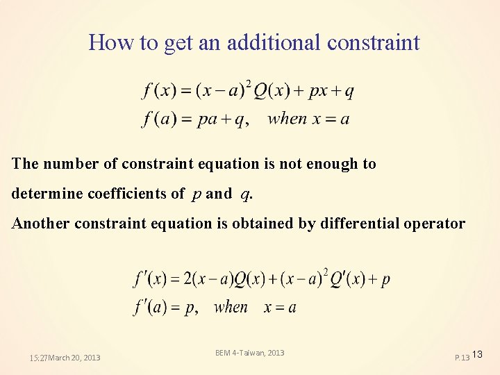 How to get an additional constraint The number of constraint equation is not enough