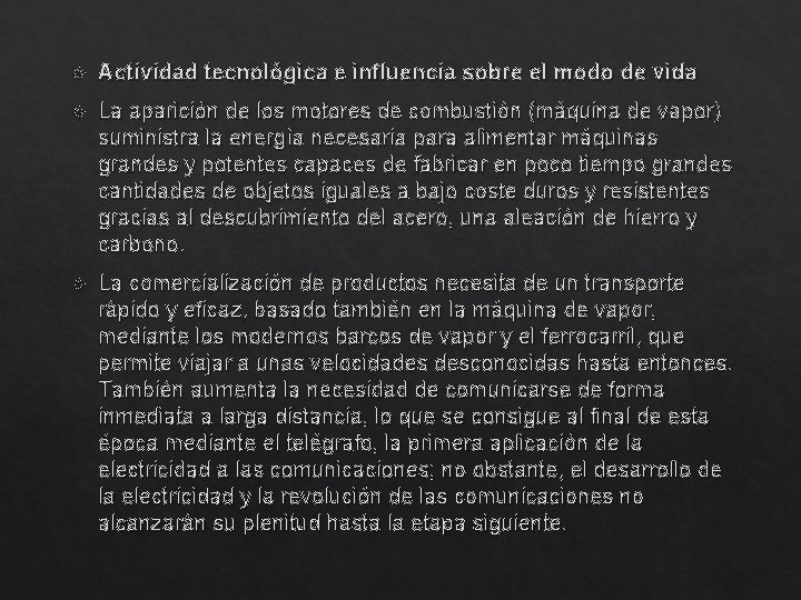  Actividad tecnológica e influencia sobre el modo de vida La aparición de los