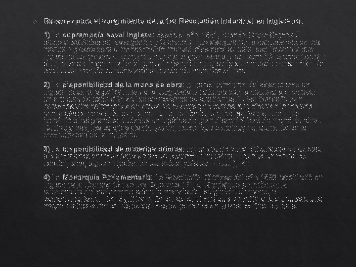  Razones para el surgimiento de la 1 ra Revolución Industrial en Inglaterra. 1)