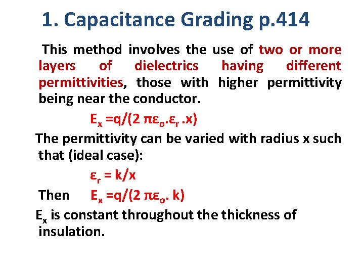 1. Capacitance Grading p. 414 This method involves the use of two or more