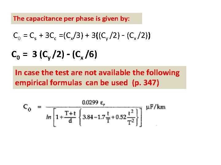 The capacitance per phase is given by: C 0 = Cs + 3 Cc