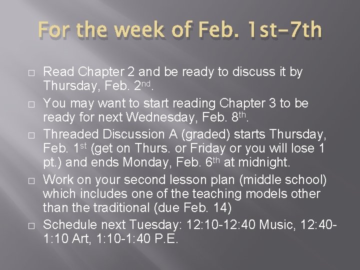 For the week of Feb. 1 st-7 th � � � Read Chapter 2
