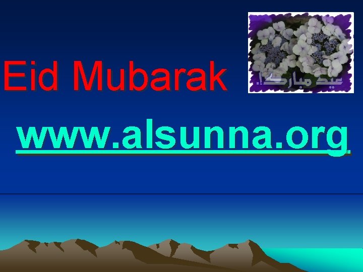 Eid Mubarak www. alsunna. org 