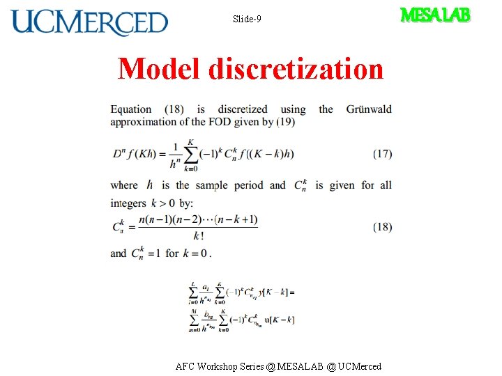Slide-9 Model discretization AFC Workshop Series @ MESALAB @ UCMerced MESA LAB 