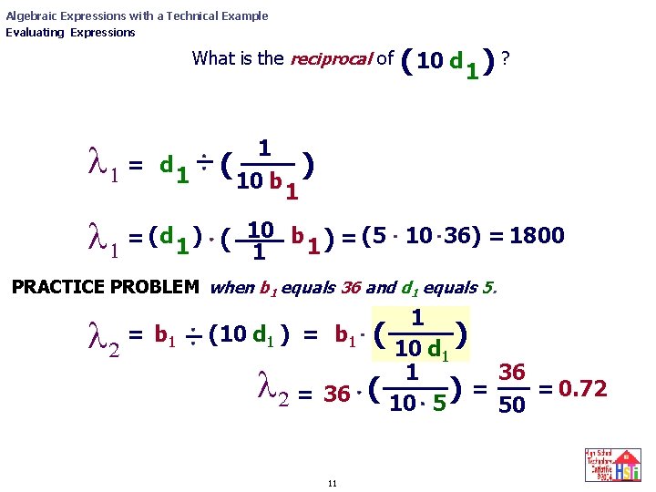 Algebraic Expressions with a Technical Example Evaluating Expressions What is the reciprocal of (