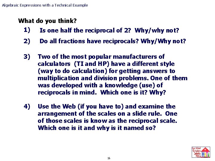 Algebraic Expressions with a Technical Example What do you think? 1) Is one half