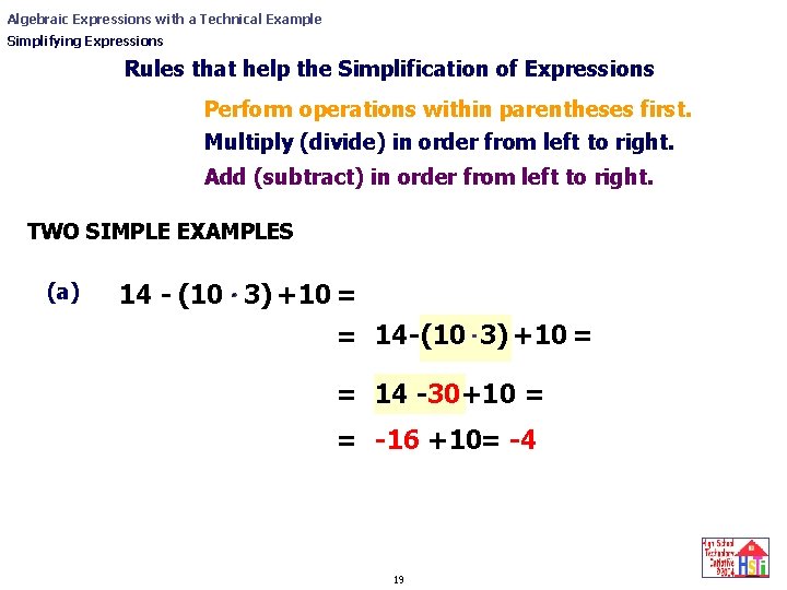 Algebraic Expressions with a Technical Example Simplifying Expressions Rules that help the Simplification of