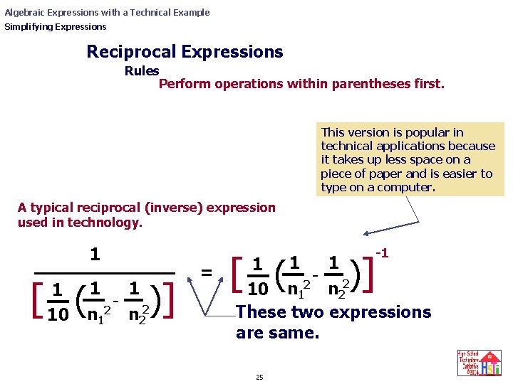 Algebraic Expressions with a Technical Example Simplifying Expressions Reciprocal Expressions Rules Perform operations within