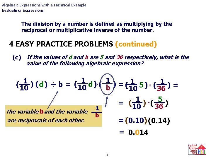 Algebraic Expressions with a Technical Example Evaluating Expressions The division by a number is