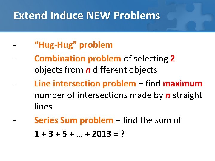 Extend Induce NEW Problems - - “Hug-Hug” problem Combination problem of selecting 2 objects