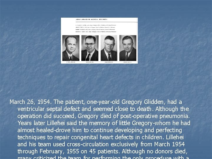 March 26, 1954. The patient, one-year-old Gregory Glidden, had a ventricular septal defect and