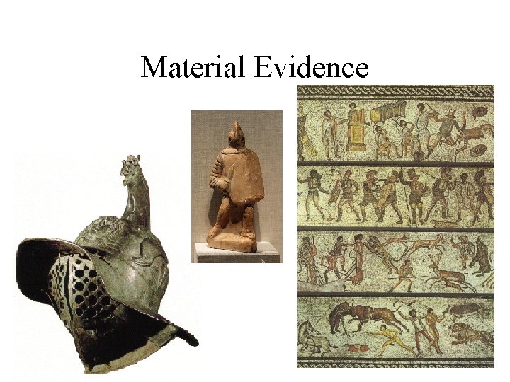 Material Evidence 