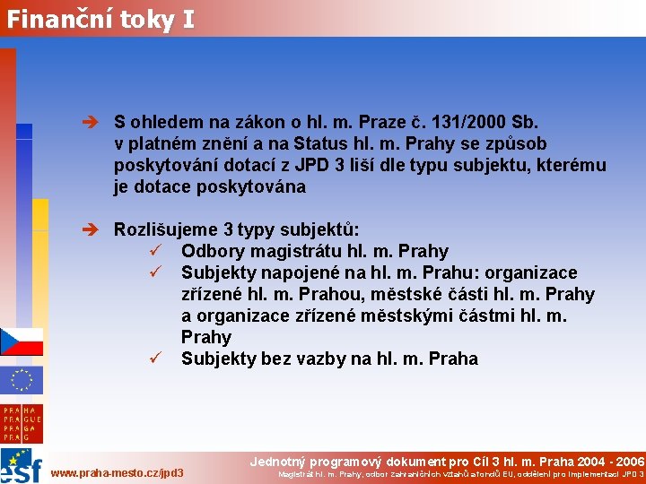 Finanční toky I è S ohledem na zákon o hl. m. Praze č. 131/2000