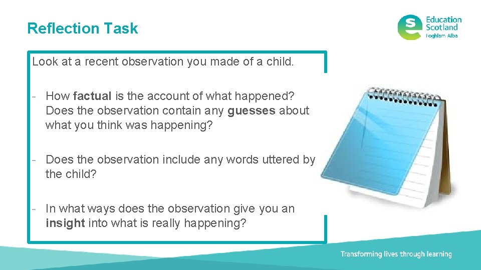 Reflection Task Look at a recent observation you made of a child. - How