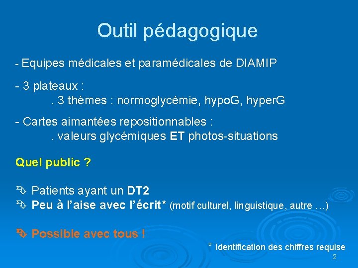 Outil pédagogique - Equipes médicales et paramédicales de DIAMIP - 3 plateaux : .