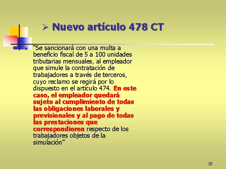 Ø Nuevo artículo 478 CT n “Se sancionará con una multa a beneficio fiscal
