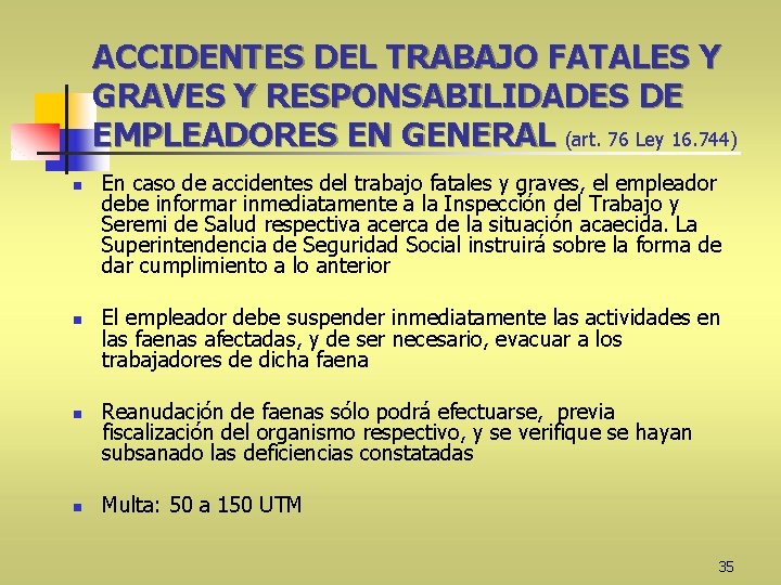 ACCIDENTES DEL TRABAJO FATALES Y GRAVES Y RESPONSABILIDADES DE EMPLEADORES EN GENERAL (art. 76