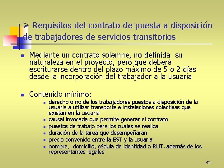 Ø Requisitos del contrato de puesta a disposición de trabajadores de servicios transitorios n