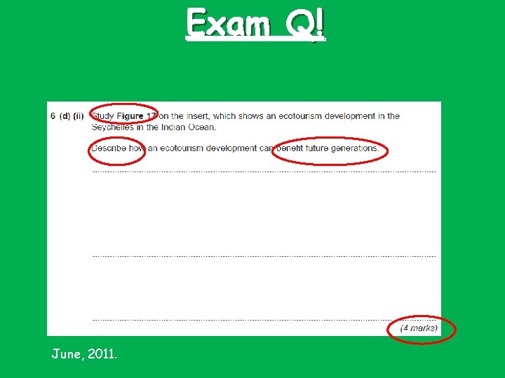 Exam Q! June, 2011. 