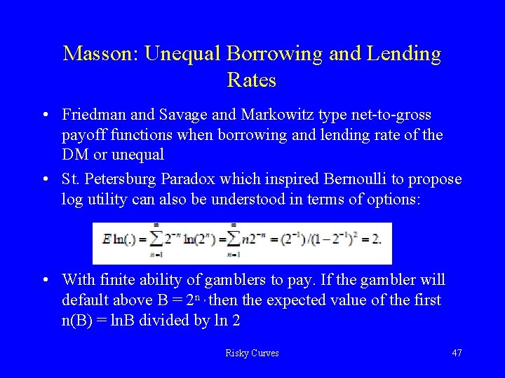 Masson: Unequal Borrowing and Lending Rates • Friedman and Savage and Markowitz type net-to-gross