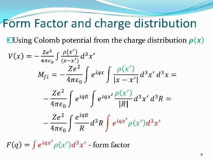 Form Factor and charge distribution � 9 