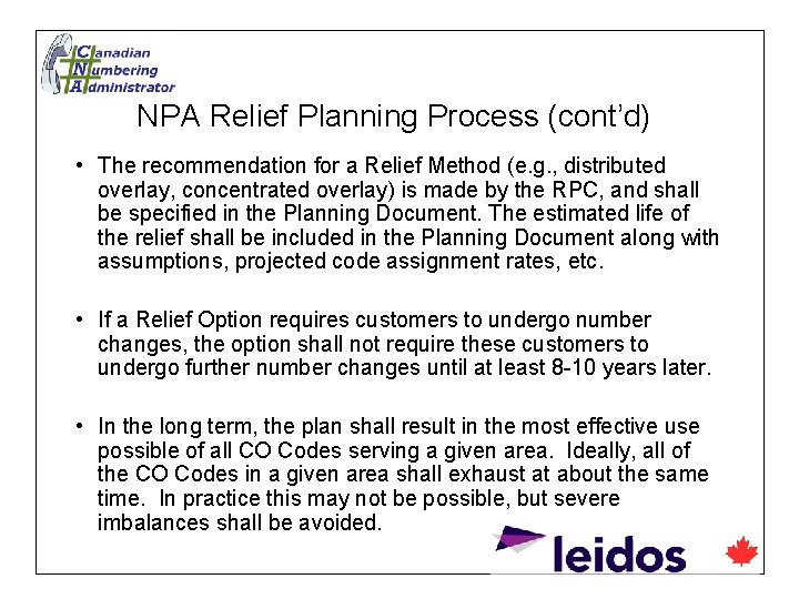 NPA Relief Planning Process (cont’d) • The recommendation for a Relief Method (e. g.