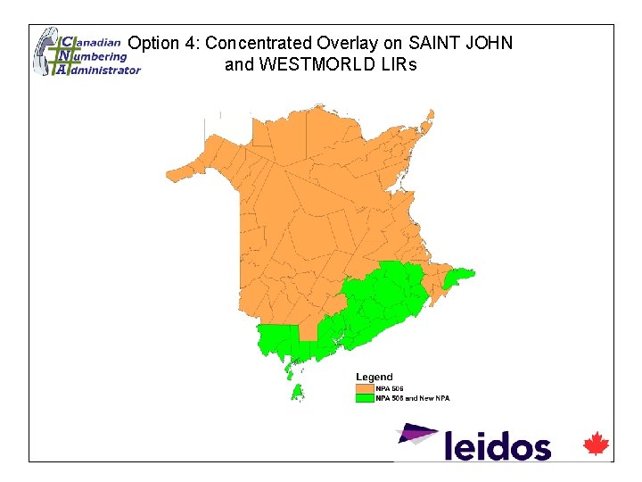 Option 4: Concentrated Overlay on SAINT JOHN and WESTMORLD LIRs 