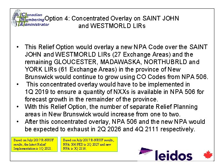 Option 4: Concentrated Overlay on SAINT JOHN and WESTMORLD LIRs • This Relief Option