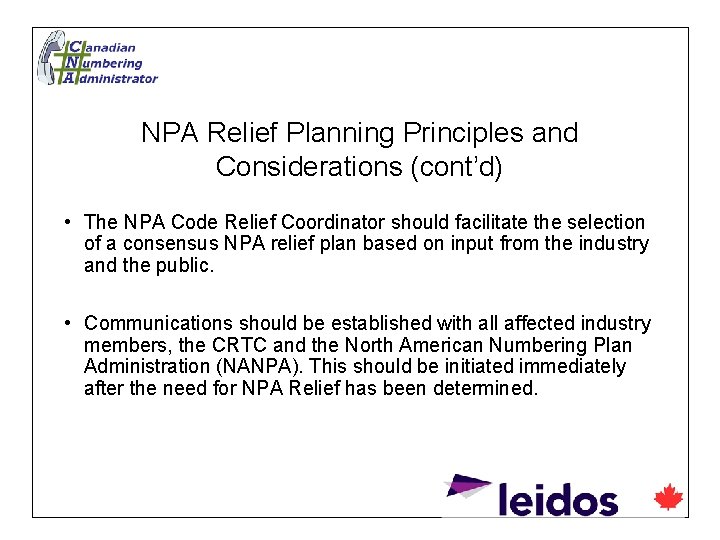 NPA Relief Planning Principles and Considerations (cont’d) • The NPA Code Relief Coordinator should