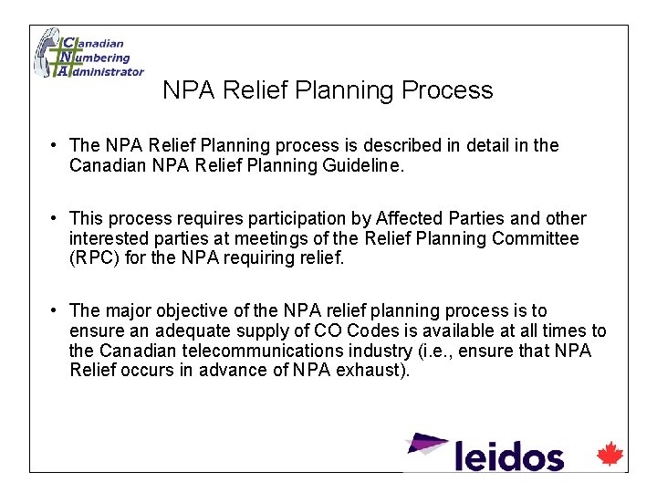 NPA Relief Planning Process • The NPA Relief Planning process is described in detail