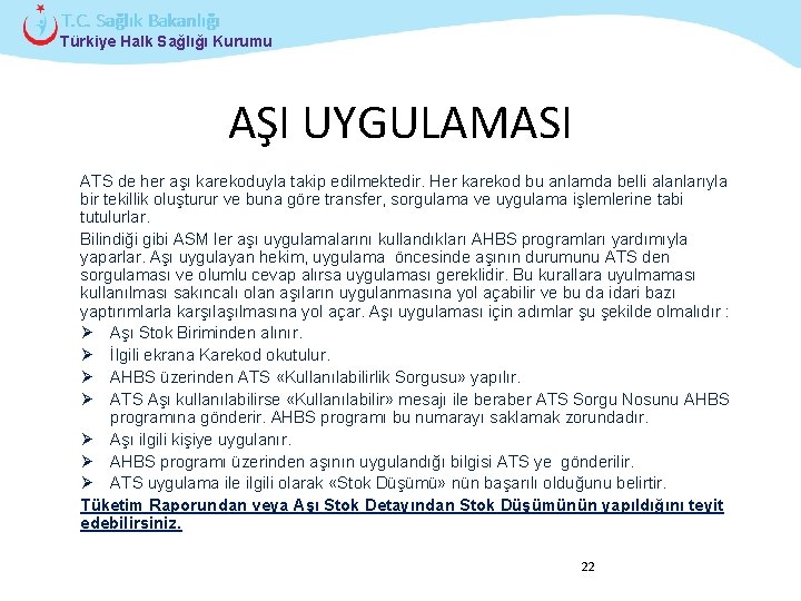 T. C. Sağlık Bakanlığı Türkiye Halk Sağlığı Kurumu AŞI UYGULAMASI ATS de her aşı