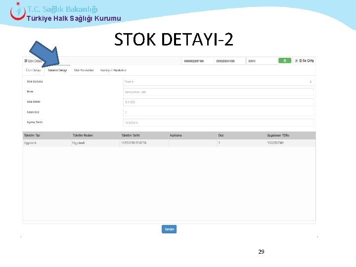 T. C. Sağlık Bakanlığı Türkiye Halk Sağlığı Kurumu STOK DETAYI-2 29 Çocuk ve Ergen