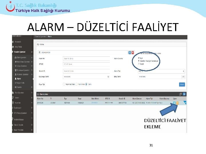 T. C. Sağlık Bakanlığı Türkiye Halk Sağlığı Kurumu ALARM – DÜZELTİCİ FAALİYET EKLEME 31