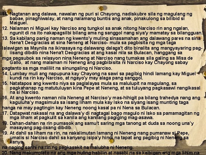 11. Nagtanan ang dalawa, nawalan ng puri si Chayong, nadiskubre sila ng magulang ng