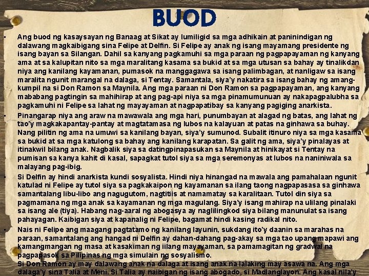 • • BUOD Ang buod ng kasaysayan ng Banaag at Sikat ay lumiligid • • BUOD Ang buod ng kasaysayan ng Banaag at Sikat ay lumiligid