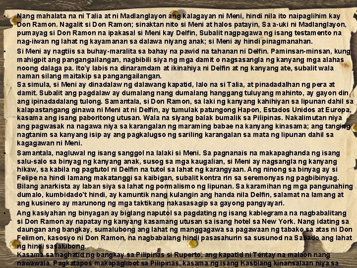  • • Nang mahalata na ni Talia at ni Madlanglayon ang kalagayan ni