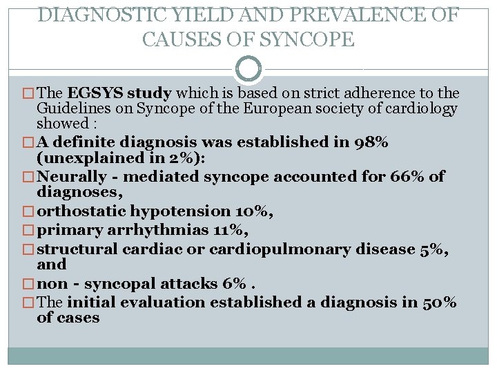 DIAGNOSTIC YIELD AND PREVALENCE OF CAUSES OF SYNCOPE � The EGSYS study which is