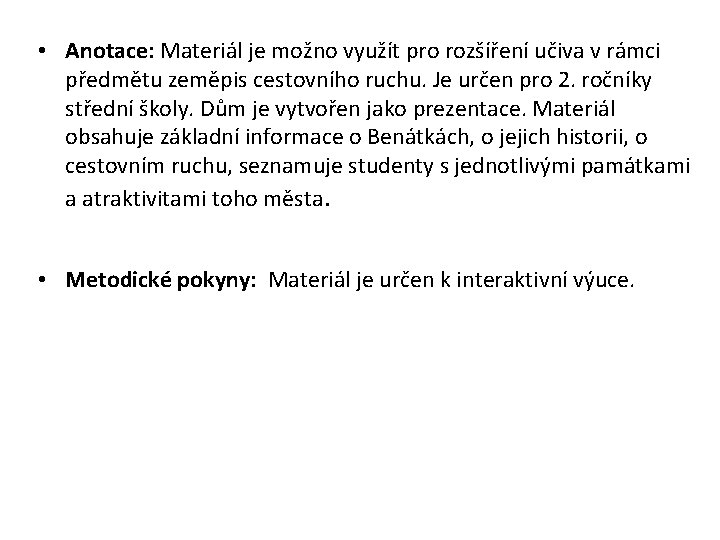  • Anotace: Materiál je možno využít pro rozšíření učiva v rámci předmětu zeměpis