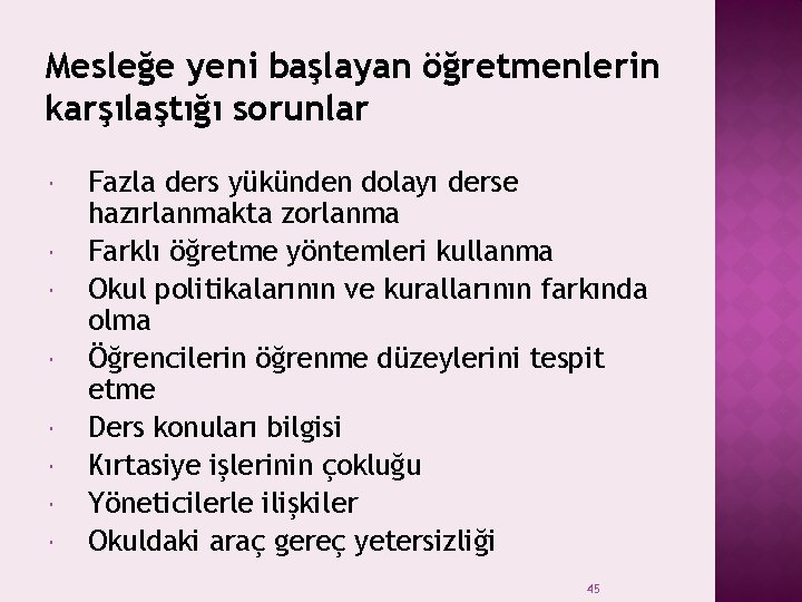 Mesleğe yeni başlayan öğretmenlerin karşılaştığı sorunlar Fazla ders yükünden dolayı derse hazırlanmakta zorlanma Farklı Mesleğe yeni başlayan öğretmenlerin karşılaştığı sorunlar Fazla ders yükünden dolayı derse hazırlanmakta zorlanma Farklı