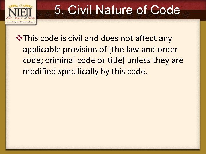 5. Civil Nature of Code v. This code is civil and does not affect