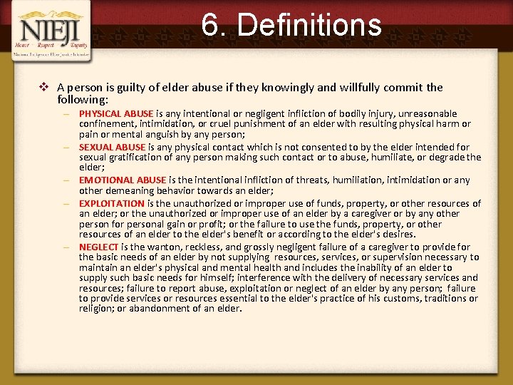 6. Definitions v A person is guilty of elder abuse if they knowingly and
