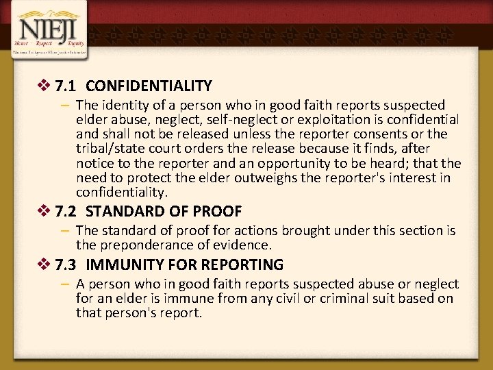 v 7. 1 CONFIDENTIALITY – The identity of a person who in good faith