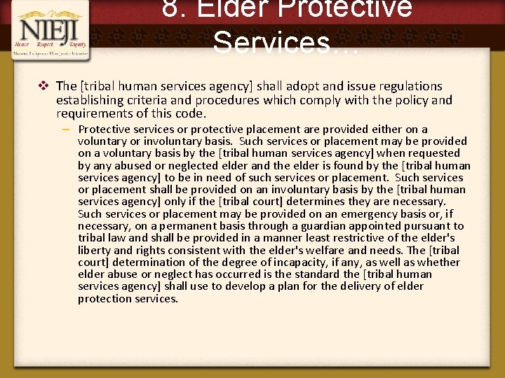 8. Elder Protective Services… v The [tribal human services agency] shall adopt and issue