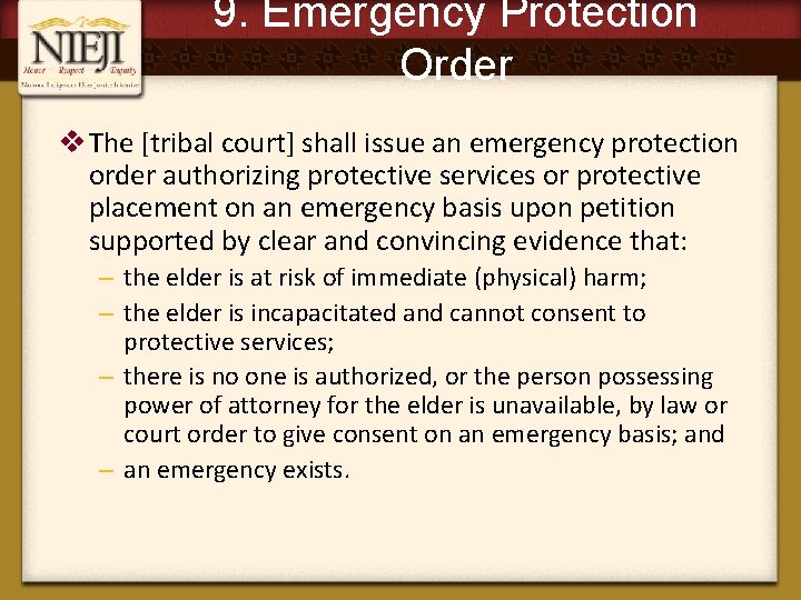 9. Emergency Protection Order v The [tribal court] shall issue an emergency protection order