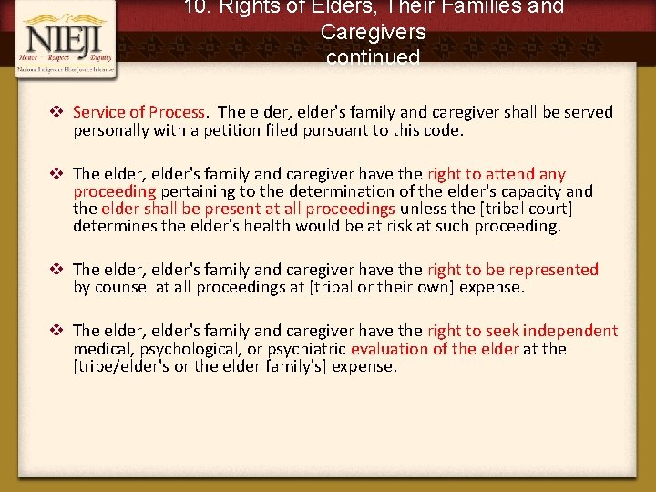 10. Rights of Elders, Their Families and Caregivers continued v Service of Process. The